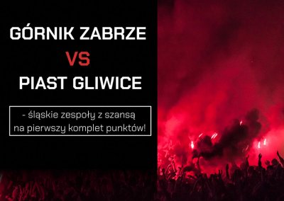 Górnik Zabrze vs Piast Gliwice: śląskie zespoły z szansą na pierwszy komplet punktów