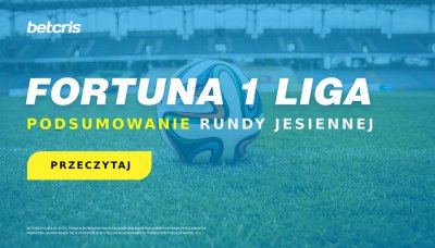 Podsumowanie rundy jesiennej Fortuna 1 Liga